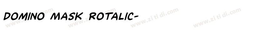 Domino Mask Rotalic字体转换